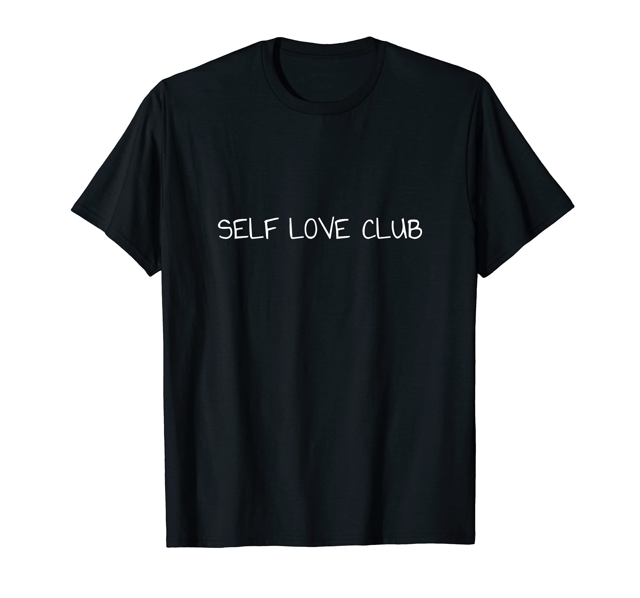 Self Love Club T-Shirt - Graphic Print Unisex - T-Shirt, Sweatshirt, Hoodie