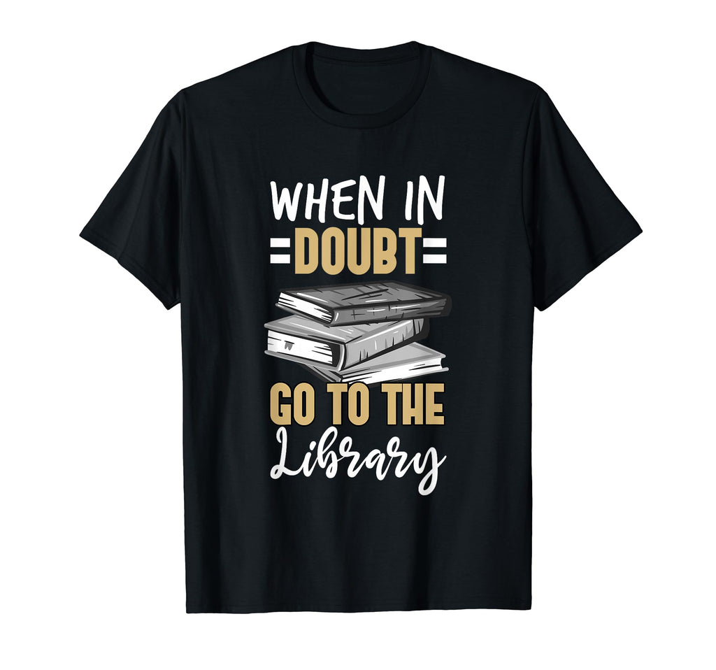 When Doubt Go To Library Bookworm T-Shirt - Minimalist Print Men Women - T-Shirt, Sweatshirt, Hoodie