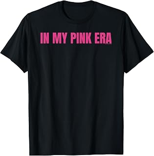 from The World of Legally Blonde in My Pink Era Text T-Shirt Unisex T-shirt, Sweatshirt, Hoodie, Long Sleeve Tee - T-Shirt, Sweatshirt, Hoodie