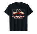 Its Good Day To Read Book Reading T-Shirt - Unique Graphic for Adults - T-Shirt, Sweatshirt, Hoodie