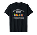 When I Think About Books I Touch My Shelf T-Shirt - Trendy Graphic Unisex - T-Shirt, Sweatshirt, Hoodie