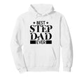 Best Step Dad Ever Funny Husband Wife Hoodie - Unique Graphic Men Women - T-Shirt, Sweatshirt, Hoodie
