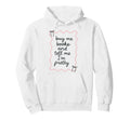 Buy Me Books And Tell Me Im Pretty Book Hoodie - Graphic Print Men Women - T-Shirt, Sweatshirt, Hoodie