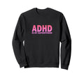 Adhd Is My Superpower Adhd Sweatshirt - Trendy Graphic for Adults - T-Shirt, Sweatshirt, Hoodie
