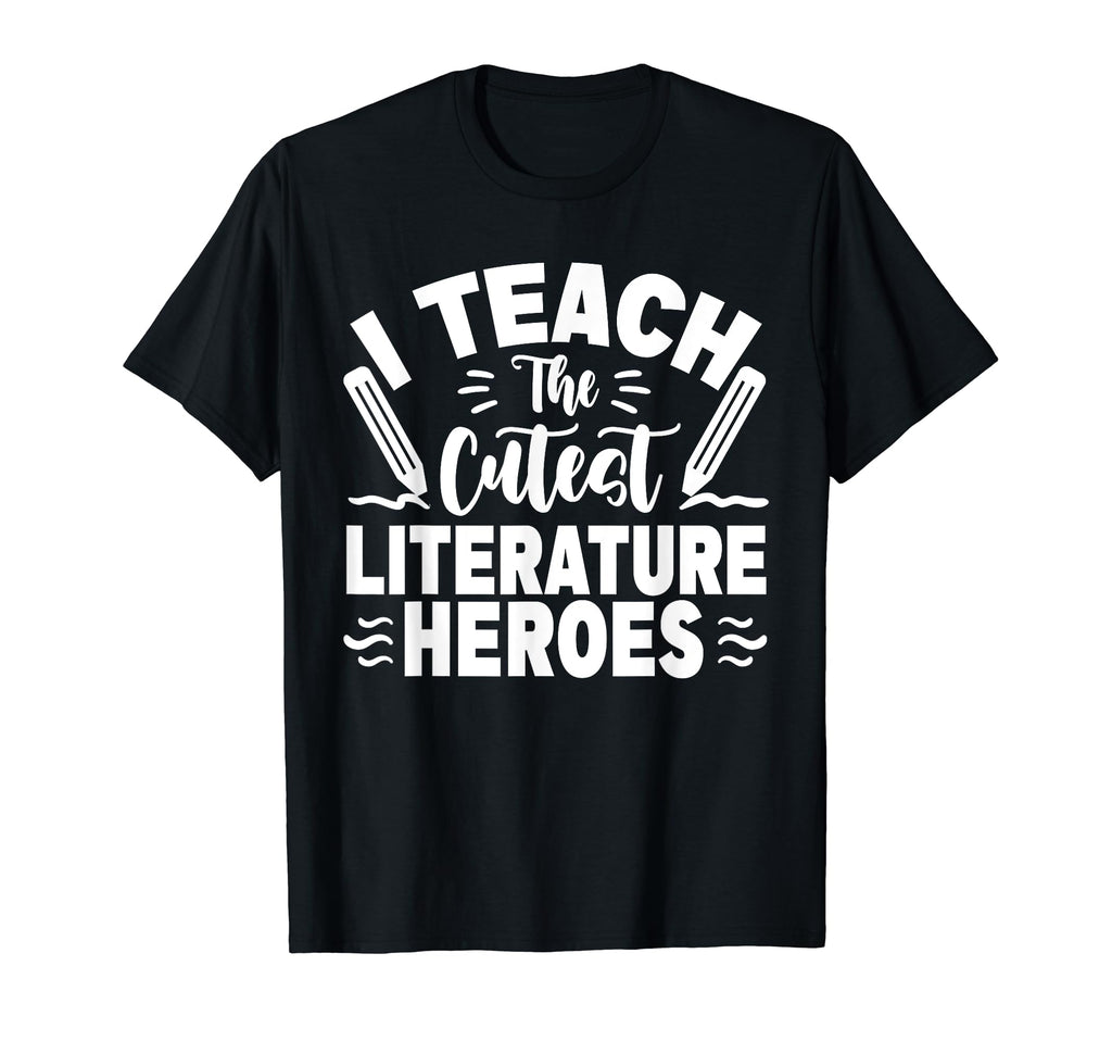 I Teach Cutest Literature Heroes T-Shirt - Aesthetic Graphic Unisex - T-Shirt, Sweatshirt, Hoodie