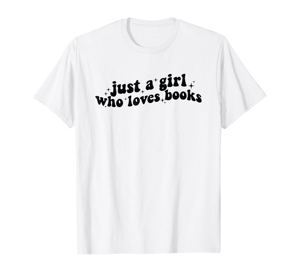 Just Who Loves Books Book Lovers T-Shirt - Aesthetic Graphic for Adults - T-Shirt, Sweatshirt, Hoodie