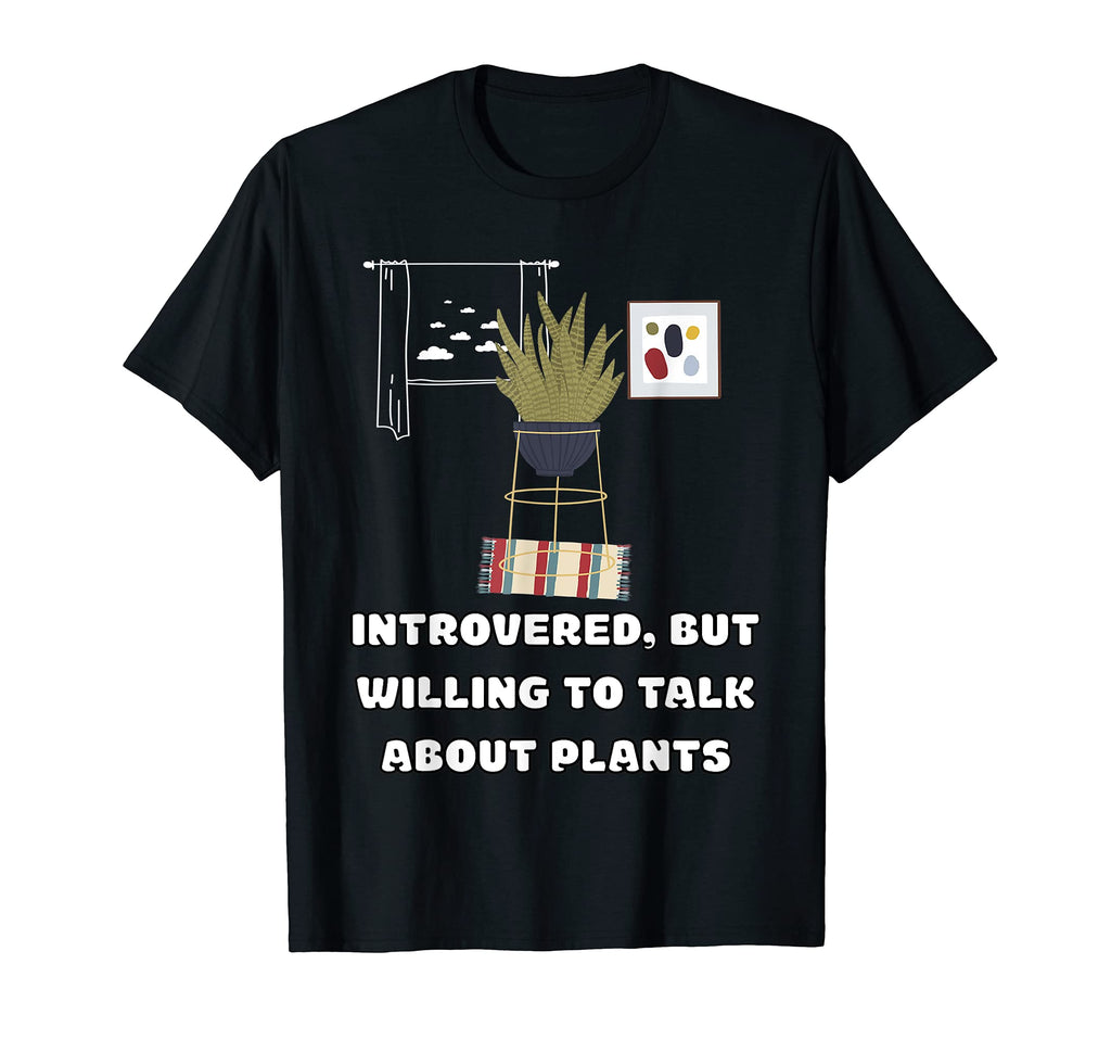 Introverted Houseplant Lover Gardener T-Shirt - Custom Art Print Men Women - T-Shirt, Sweatshirt, Hoodie