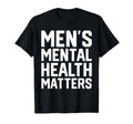 Mental Health Matters Awareness Month T-Shirt - Novelty Apparel Unisex - T-Shirt, Sweatshirt, Hoodie