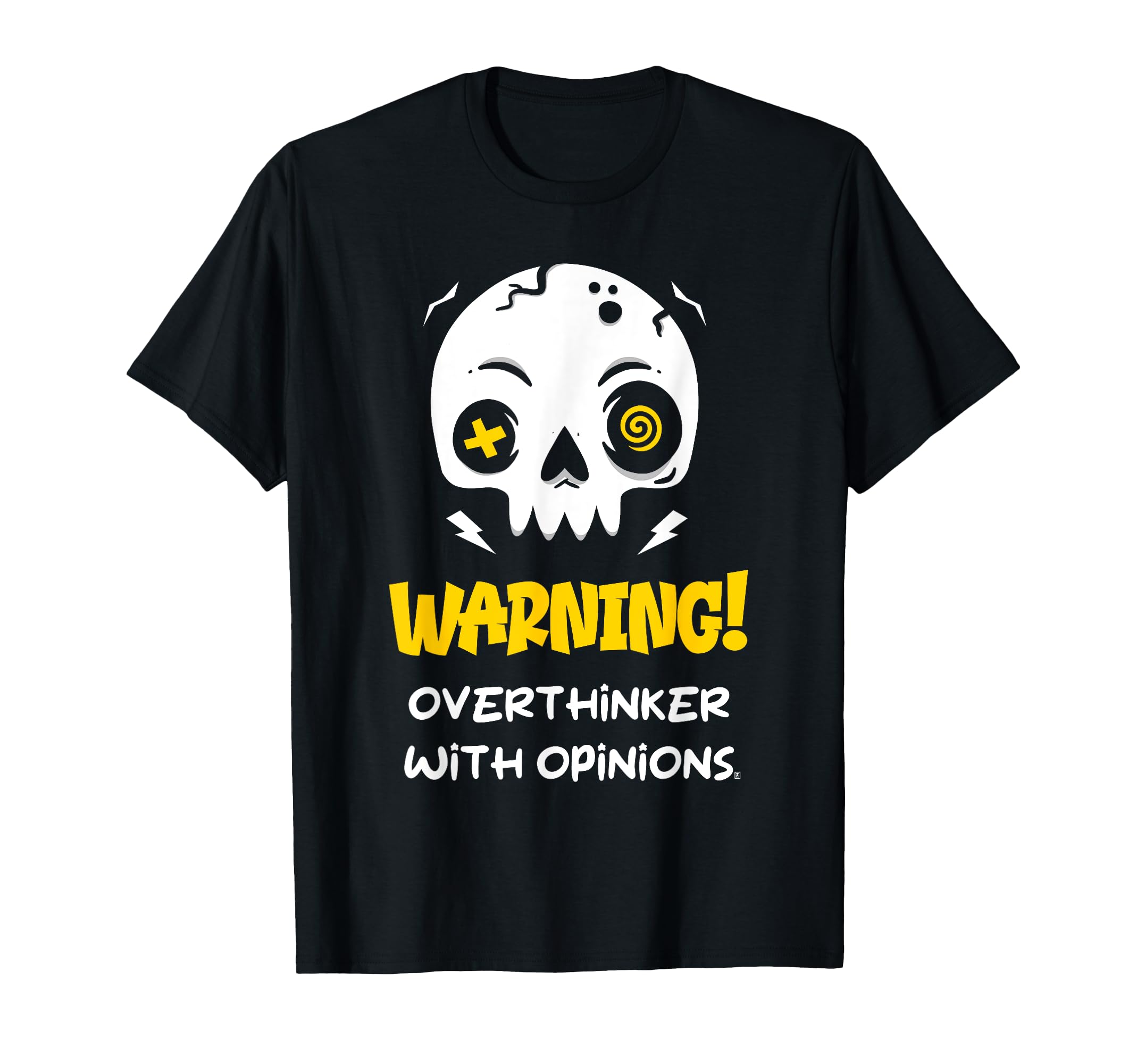 Warning Overthinker Opinions Funny Skull T-Shirt - Unique Graphic Men Women - T-Shirt, Sweatshirt, Hoodie