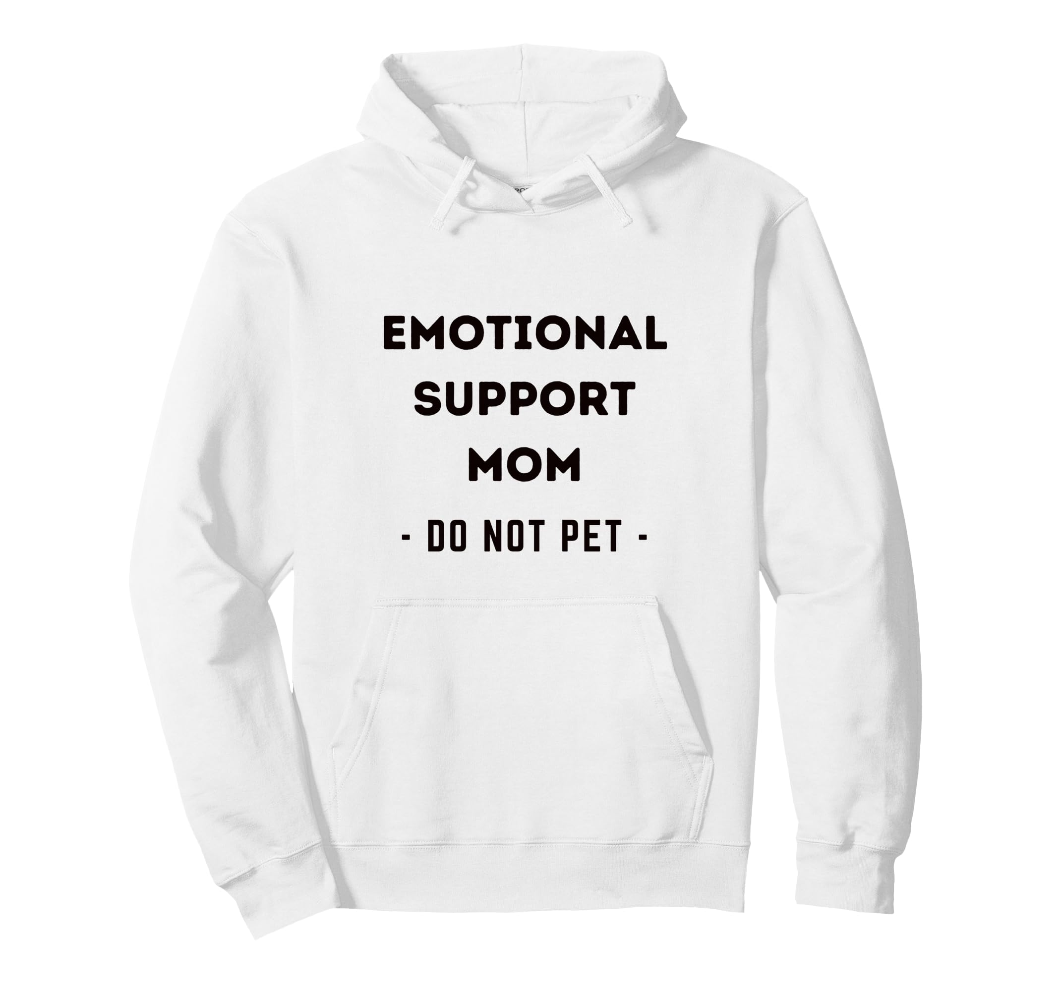 Funny Emotional Support Mom Dog Owner Hoodie - Novelty Apparel Men Women - T-Shirt, Sweatshirt, Hoodie