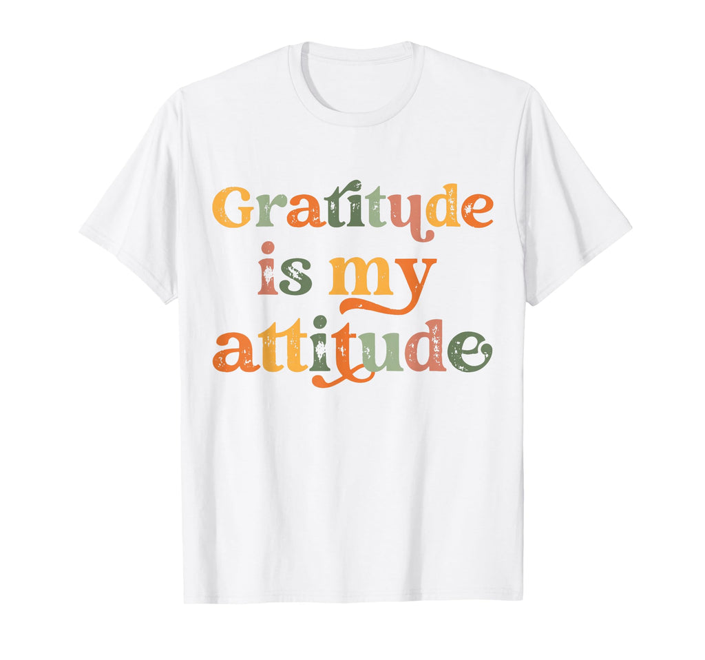 Gratitude Is My Attitude Positive T-Shirt - Minimalist Print Unisex - T-Shirt, Sweatshirt, Hoodie