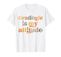 Gratitude Is My Attitude Positive T-Shirt - Minimalist Print Unisex - T-Shirt, Sweatshirt, Hoodie