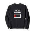 Funny Introvert Low Social Sweatshirt - Casual Everyday Wear Unisex - T-Shirt, Sweatshirt, Hoodie