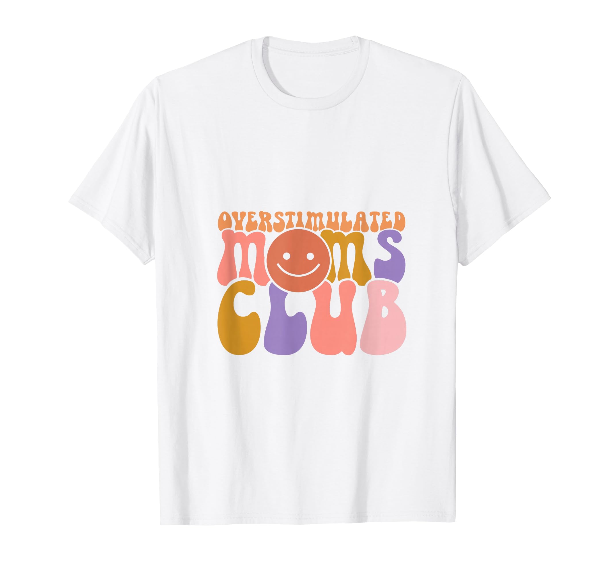 Groovy Overstimulated Moms Club T-Shirt - Minimalist Print for Adults - T-Shirt, Sweatshirt, Hoodie