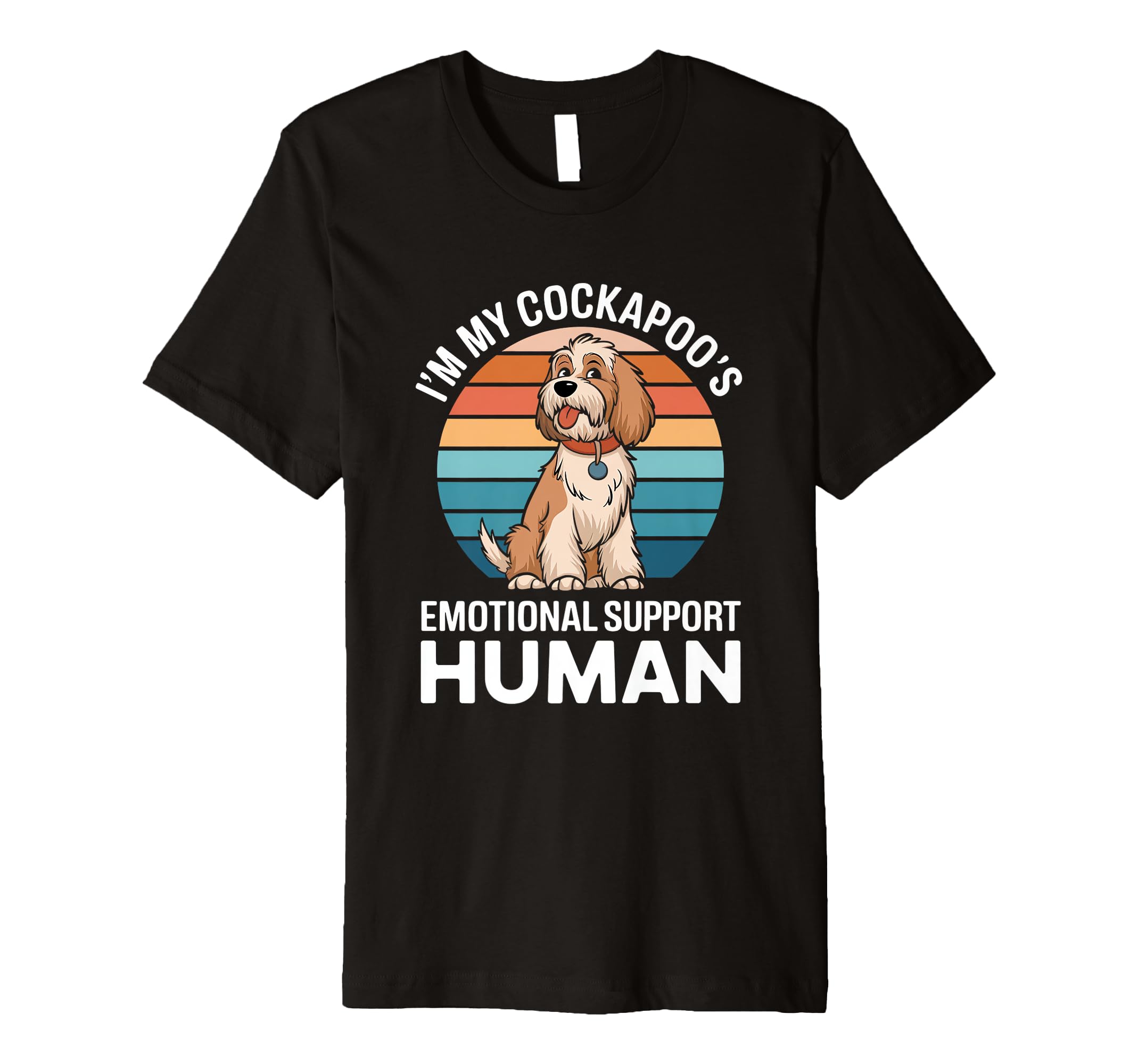 Im My Cockapoos Emotional Support T-Shirt - Casual Everyday Wear Men Women - T-Shirt, Sweatshirt, Hoodie