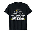 I Cant Keep Calm My Little Is Going T-Shirt - Minimalist Print Men Women - T-Shirt, Sweatshirt, Hoodie