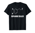 Dopamine Dealer Distressed T-Shirt - Casual Everyday Wear for Adults - T-Shirt, Sweatshirt, Hoodie