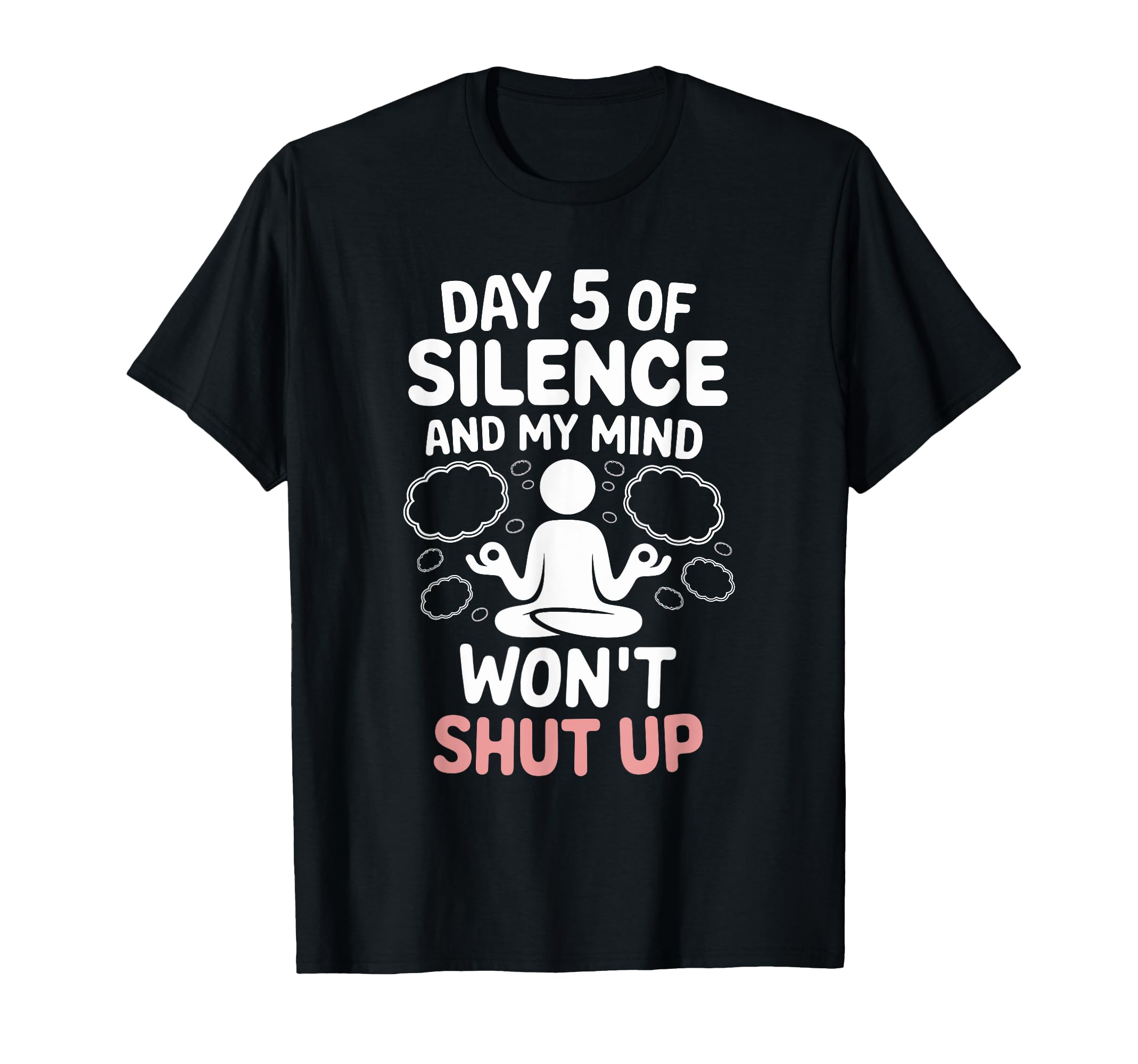 Silent Retreat Participants Mindfulness T-Shirt - Graphic Print for Adults - T-Shirt, Sweatshirt, Hoodie