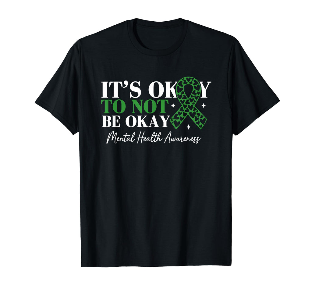 Its Okay To Not Be Okay Mental T-Shirt - Aesthetic Graphic for Adults - T-Shirt, Sweatshirt, Hoodie
