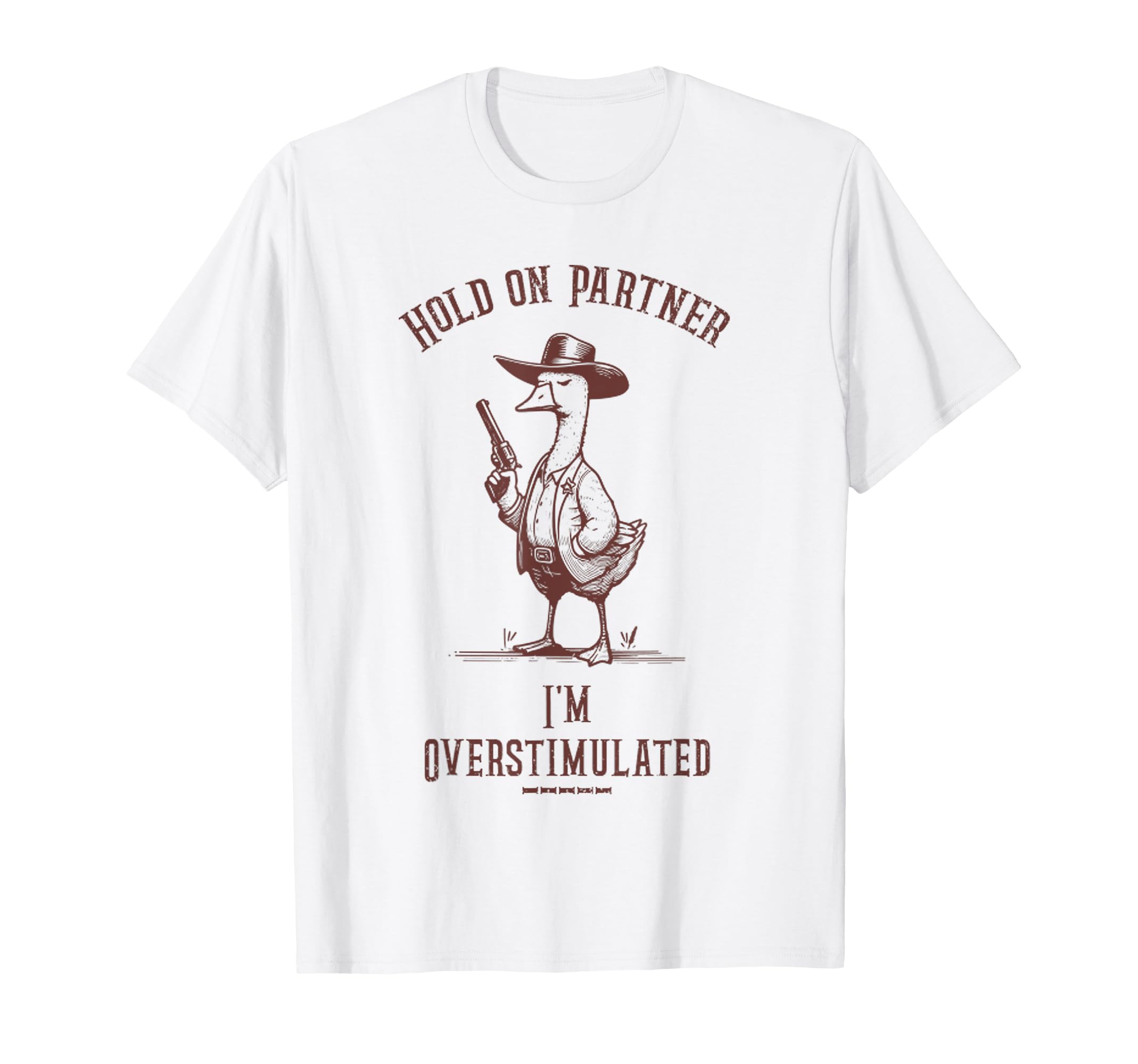 Hold Partner Im Overstimulated Funny T-Shirt - Minimalist Print for Adults - T-Shirt, Sweatshirt, Hoodie