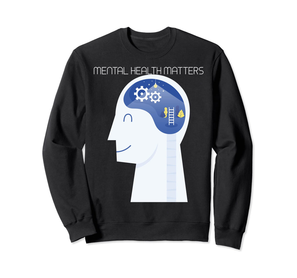 Mental Health Matters Sweatshirt - Graphic Print Men Women - T-Shirt, Sweatshirt, Hoodie
