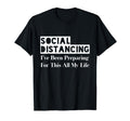 Social Distancing Anti Social Funny T-Shirt - Streetwear Style for Adults - T-Shirt, Sweatshirt, Hoodie