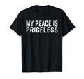 My Peace Is Priceless Mental Health T-Shirt - Custom Art Print for Adults - T-Shirt, Sweatshirt, Hoodie
