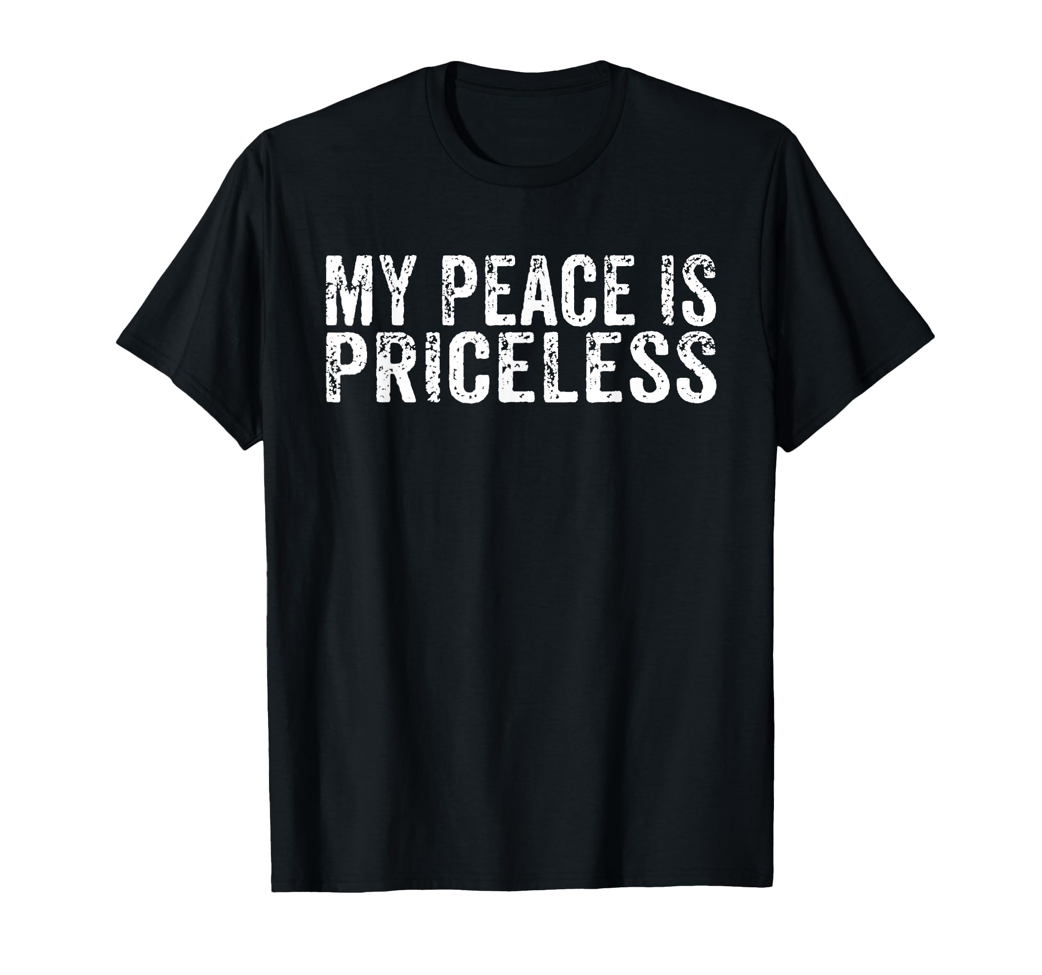My Peace Is Priceless Mental Health T-Shirt - Custom Art Print for Adults - T-Shirt, Sweatshirt, Hoodie
