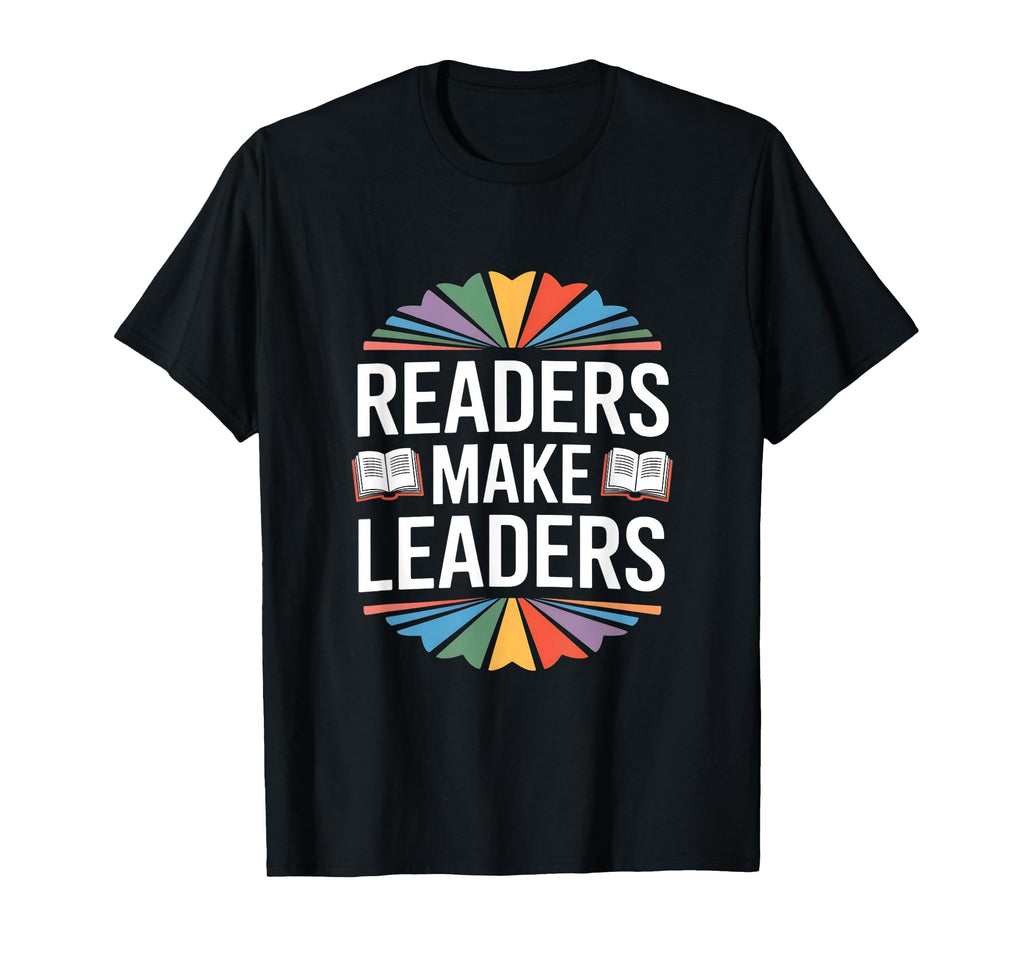 Readers Make Leaders Funny Book T-Shirt - Streetwear Style for Adults - T-Shirt, Sweatshirt, Hoodie
