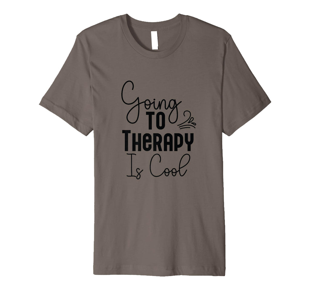 Going To Therapy Is Positive Mindset T-Shirt - Unique Graphic Men Women - T-Shirt, Sweatshirt, Hoodie
