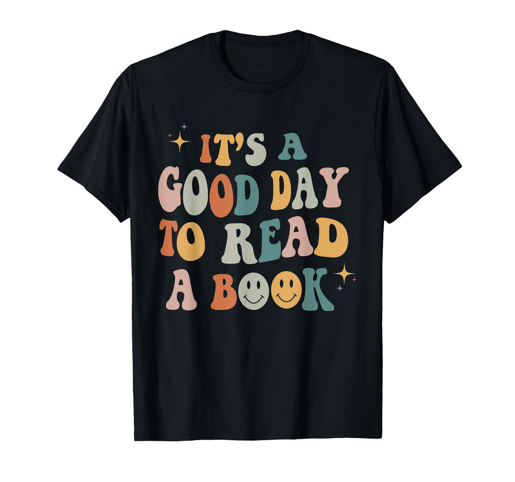 Its Good Day To Read Book Nerd Reading T-Shirt - Trendy Graphic Unisex - T-Shirt, Sweatshirt, Hoodie