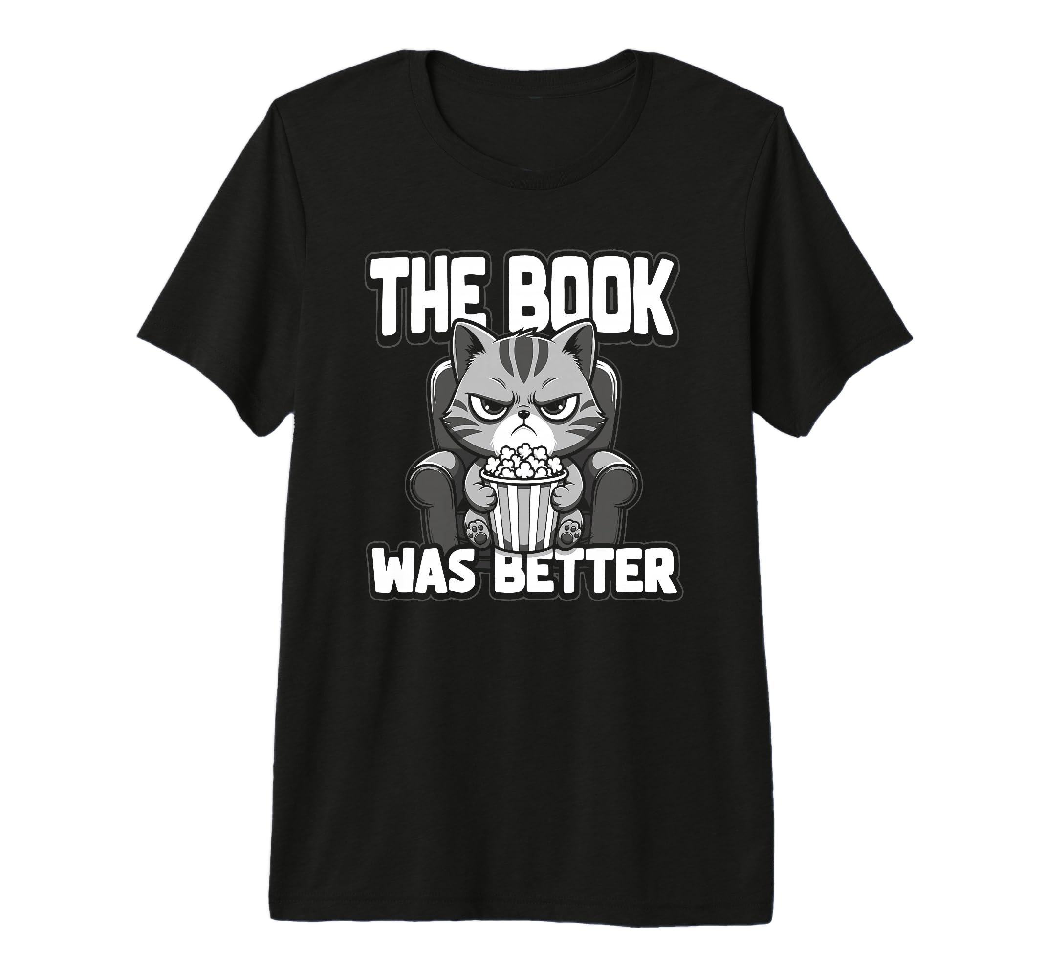 Book Was Better Fiction Novel Readers T-Shirt - Custom Art Print Unisex - T-Shirt, Sweatshirt, Hoodie