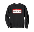 Hello I Am Trying My Best Daily Sweatshirt - Novelty Apparel Unisex - T-Shirt, Sweatshirt, Hoodie