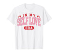 Groovy My Self Love Era Valentines Day T-Shirt - Streetwear Style Men Women - T-Shirt, Sweatshirt, Hoodie