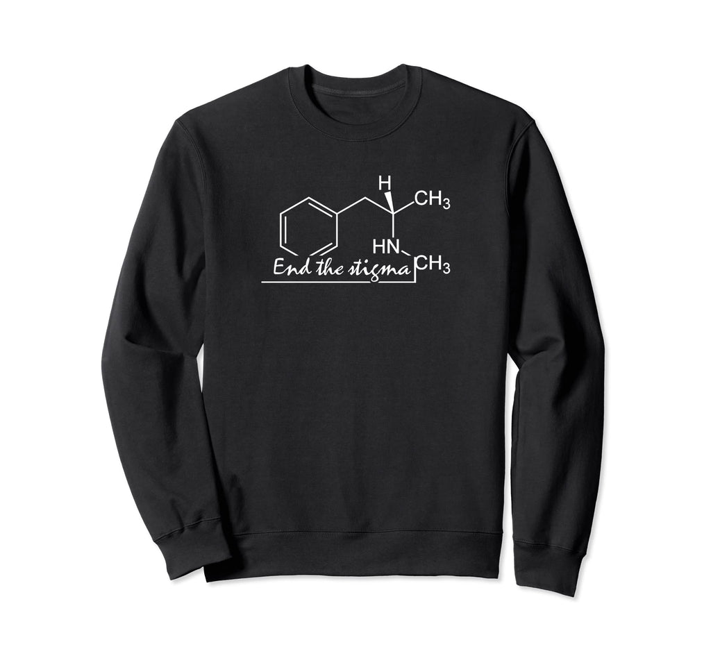 End Methamphetamine Stigma Pro Sweatshirt - Casual Everyday Wear Unisex - T-Shirt, Sweatshirt, Hoodie