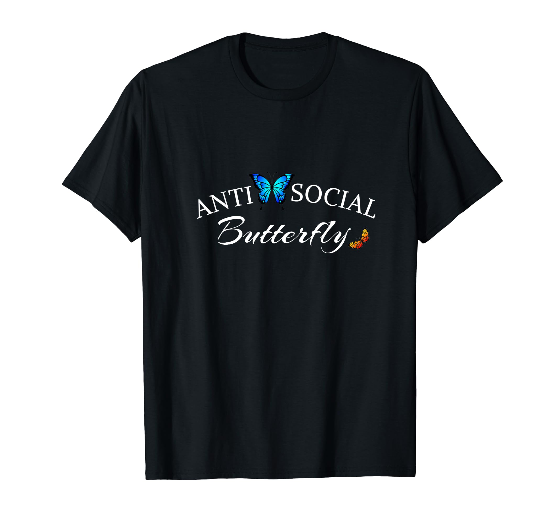 Anti Social Butterfly T-Shirt - Fun Novelty Design for Adults - T-Shirt, Sweatshirt, Hoodie