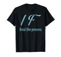 If Trust Process Intermittent Fasting T-Shirt - Novelty Apparel for Adults - T-Shirt, Sweatshirt, Hoodie