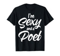 Literary Work Poem Lover Poetic Poet Im T-Shirt - Trendy Graphic Men Women - T-Shirt, Sweatshirt, Hoodie