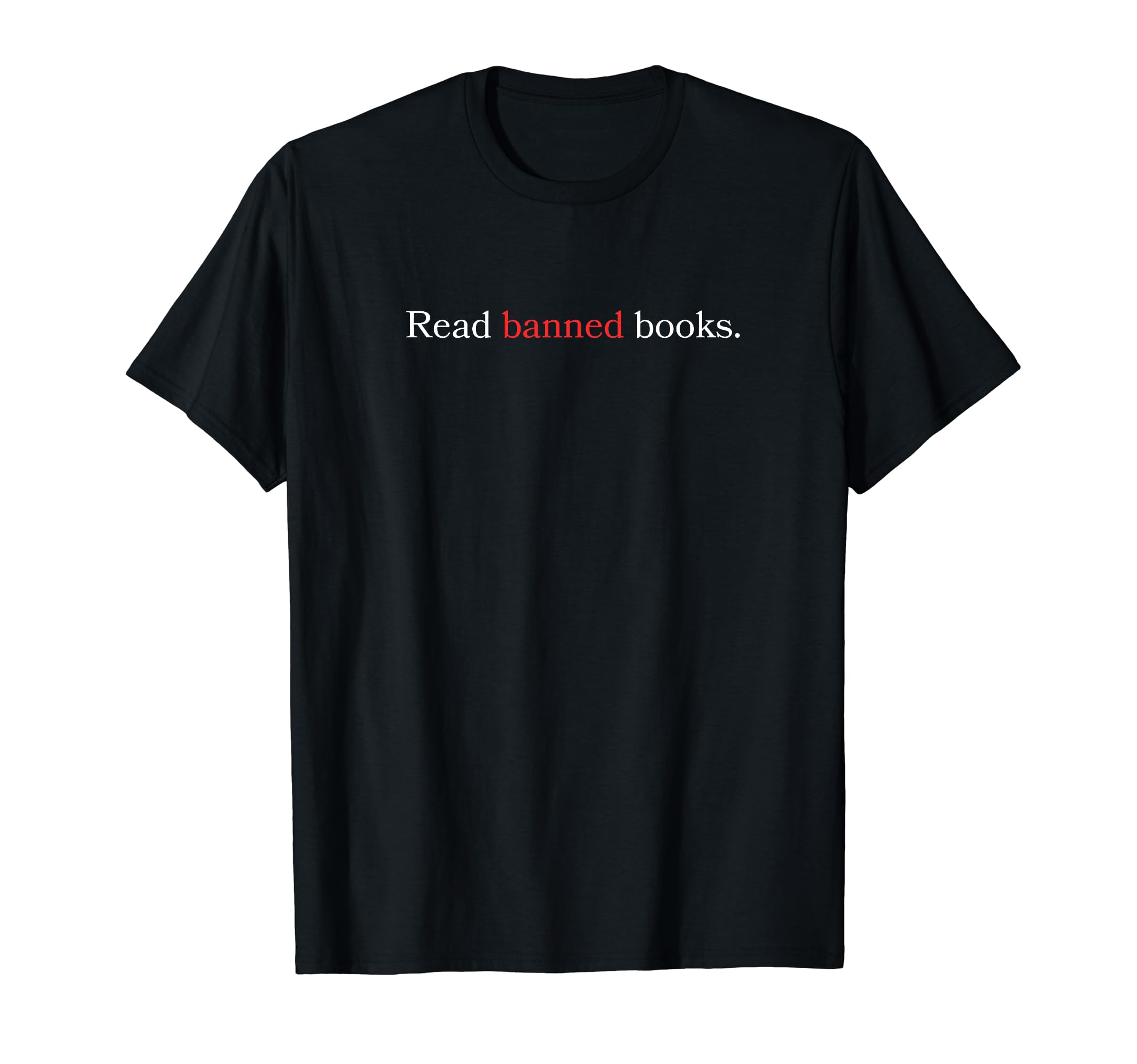 Book Lovers Read Banned Books T-Shirt - Custom Art Print for Adults - T-Shirt, Sweatshirt, Hoodie