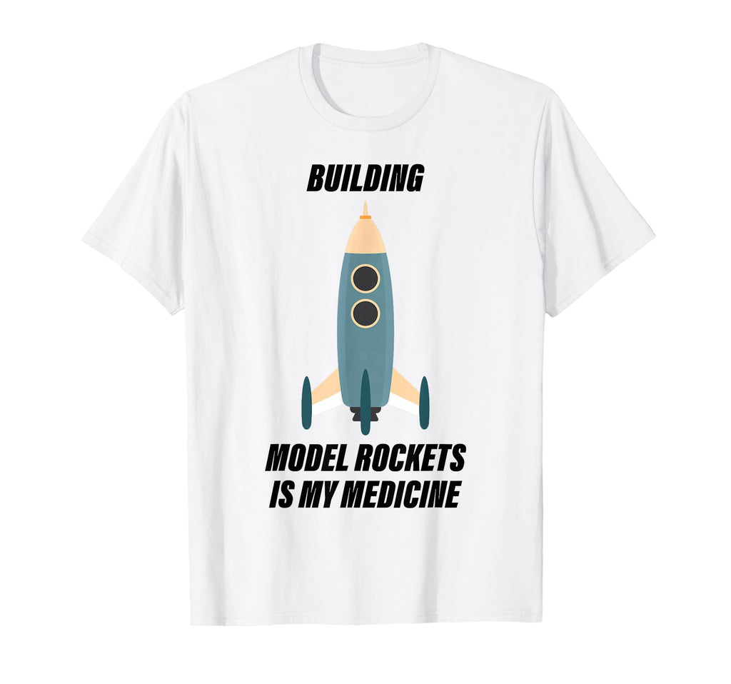 Therapy Building Model Rockets Is My T-Shirt - Aesthetic Graphic Men Women - T-Shirt, Sweatshirt, Hoodie