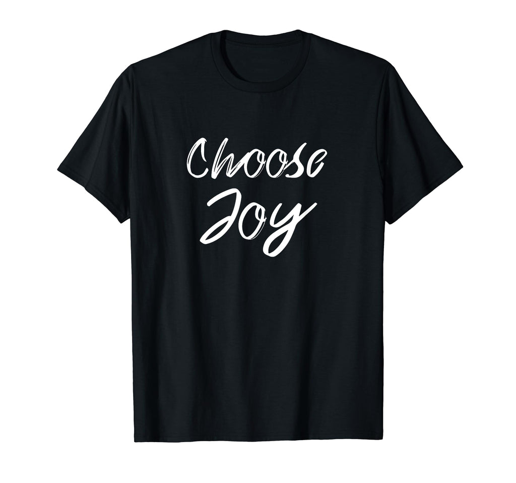 Choose Joy Inspirational Religious T-Shirt - Fun Novelty Design Unisex - T-Shirt, Sweatshirt, Hoodie