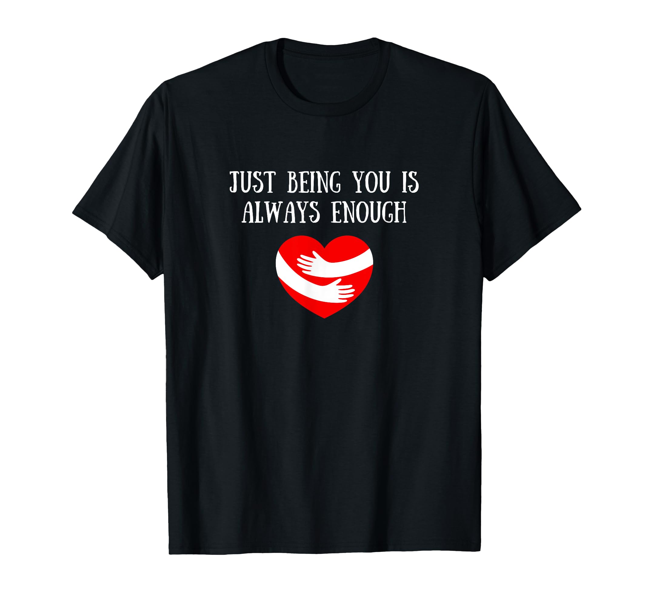 You Are Enough Strong Dear Person Behind T-Shirt - Trendy Graphic Unisex - T-Shirt, Sweatshirt, Hoodie