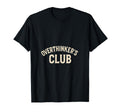 Overthinkers Club T-Shirt - Unique Graphic Men Women - T-Shirt, Sweatshirt, Hoodie