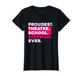 Womens Proudest Theatre School Step Mum T-Shirt - Novelty Apparel Unisex - T-Shirt, Sweatshirt, Hoodie