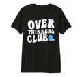 Overthinkers Club Tri Blend T-Shirt - Streetwear Style Unisex - T-Shirt, Sweatshirt, Hoodie