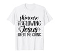 Skincare Gets Me Glowing Jesus Skin T-Shirt - Trendy Graphic Men Women - T-Shirt, Sweatshirt, Hoodie