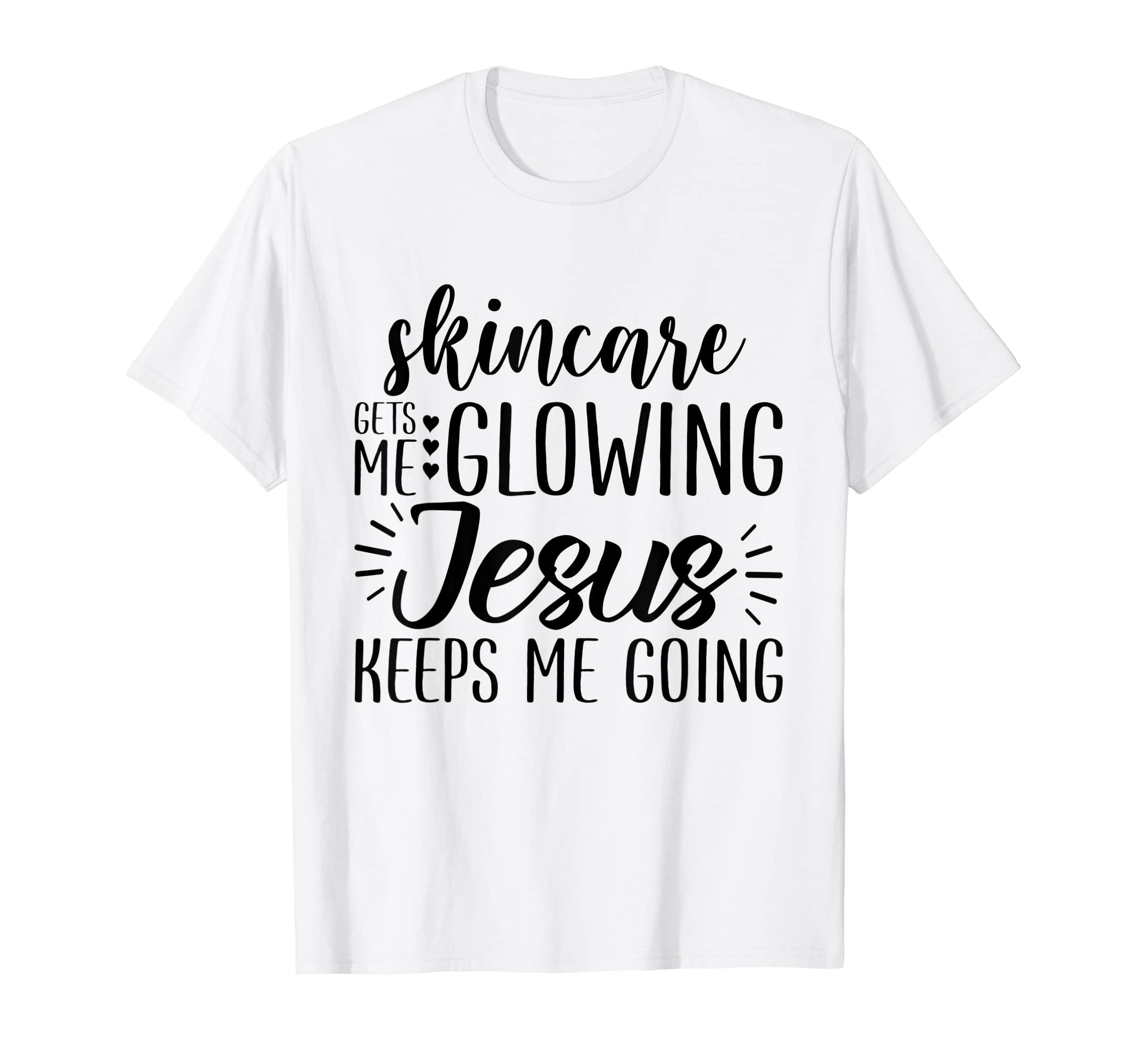 Skincare Gets Me Glowing Jesus Skin T-Shirt - Trendy Graphic Men Women - T-Shirt, Sweatshirt, Hoodie