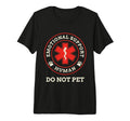 Emotional Support Human Do Not Pet T-Shirt - Streetwear Style for Adults - T-Shirt, Sweatshirt, Hoodie