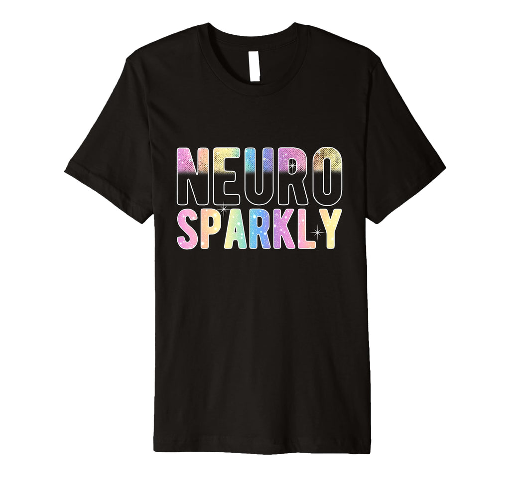 Neuro Sparkly Neurodivergent Pride T-Shirt - Streetwear Style Unisex - T-Shirt, Sweatshirt, Hoodie