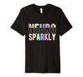 Neuro Sparkly Neurodivergent Pride T-Shirt - Streetwear Style Unisex - T-Shirt, Sweatshirt, Hoodie
